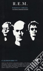 R.E.M. Perfect circle: Testi commentati. E-book. Formato EPUB ebook