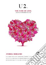 U2. The name of love: Testi commentati. E-book. Formato EPUB ebook