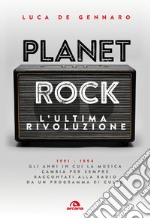 Planet rock: L'ultima rivoluzione. E-book. Formato EPUB ebook