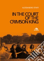 In the court of the Crimson King. E-book. Formato EPUB