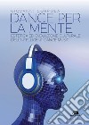 Dance per la mente: Estetica ed evoluzione culturale dell’Intelligent Dance Music. E-book. Formato EPUB ebook di Giovanni Coppola