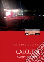 Calcutta: Amatevi in disparte. E-book. Formato EPUB ebook