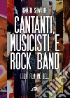 Cantanti, musicisti e rock band: I 100 film più belli. E-book. Formato EPUB ebook