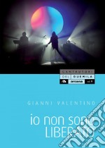 Io non sono Liberato. E-book. Formato EPUB ebook