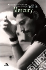 Freddie Mercury. Una biografia intima. E-book. Formato EPUB ebook