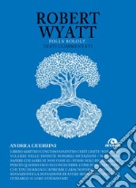 Robert Wyatt: Folly Bololy. Testi commentati. E-book. Formato EPUB