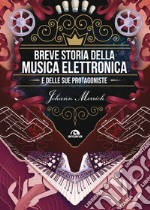 Breve storia della musica elettronica e delle sue protagoniste. E-book. Formato EPUB ebook