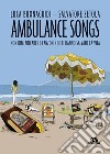 Ambulance songs: Non dimenticare le canzoni che ti hanno salvato la vita. E-book. Formato EPUB ebook