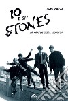 Io e gli Stones: La nascita della leggenda. E-book. Formato EPUB ebook