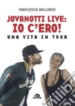 Jovanotti live: io c'ero!: Una vita in tour. E-book. Formato EPUB