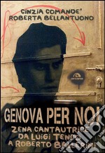 Genova per noi: Zena cantautrice da Luigi Tenco a Roberto Ballerini. E-book. Formato EPUB