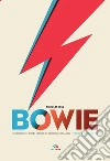 Bowie: Le canzoni, gli album, i concerti, i video, i film, la vita: l'enciclopedia definitiva. E-book. Formato EPUB ebook di Nicholas Pegg