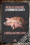 Lo scrigno dei segreti: L'odissea dei Pink Floyd. E-book. Formato EPUB ebook