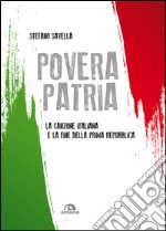 Povera patria: La canzone italiana e la fine della Prima Repubblica. E-book. Formato EPUB ebook