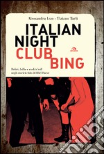 Italian Nightclubbing: Deliri, follie e rock’n’roll negli storici club del Bel Paese. E-book. Formato EPUB ebook