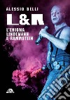 L. & R.: L'enigma Lindemann e Rammstein. E-book. Formato EPUB ebook