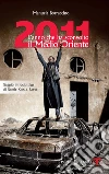 2011. L'anno che ha sconvolto il Medio Oriente. E-book. Formato PDF ebook di Manuela Borraccino