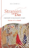 Stranieri con Dio: L’ospitalità nelle tradizioni dei tre monoteismi abramitici. E-book. Formato EPUB ebook