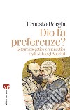 Dio fa preferenze?: Lettura esegetico-ermeneutica degli Atti degli Apostoli. E-book. Formato EPUB ebook