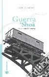 Guerra e Shoà: Frammenti di memoria. E-book. Formato EPUB ebook di Fulvio Canetti