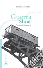 Guerra e Shoà: Frammenti di memoria. E-book. Formato PDF