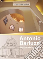 Antonio Barluzzi: Architetto in Terra Santa. E-book. Formato PDF