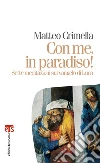 Con me, in paradiso: Sette meditazioni sul vangelo di Luca. E-book. Formato PDF ebook di Matteo Crimella