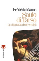 Saulo di Tarso: La chiamata all’universalità. E-book. Formato PDF ebook