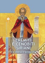 Eremiti e cenobiti siriani: Tra storia e geografia. E-book. Formato PDF ebook