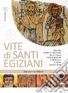 Vite di santi egiziani. E-book. Formato EPUB ebook di Bartolomeo Pirone