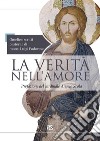 La verità nell'amore: Omelie e scritti pastorali di mons. Luigi Padovese. E-book. Formato PDF ebook di Paolo Martinelli