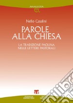 Parole alla chiesa: La tradizione paolina delle Lettere Pastorali. E-book. Formato PDF ebook