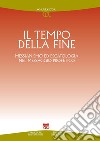 Il tempo della fine: Messianismo ed escatologia nel messaggio profetico. E-book. Formato PDF ebook