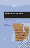 Rediscovering John: Essays on the Fourth Gospel in Honour of Frédéric Manns. E-book. Formato PDF ebook