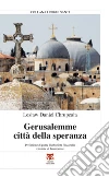 Gerusalemme città della speranza. E-book. Formato EPUB ebook di Leslaw Daniel Chrupcala