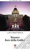 Nazaret fiore della Galilea. E-book. Formato EPUB ebook di Leslaw Daniel Chrupcala