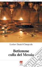 Betlemme culla del Messia. E-book. Formato EPUB ebook