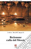 Betlemme culla del Messia. E-book. Formato EPUB ebook di Leslaw Daniel Chrupcala