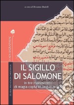 Il Sigillo di Salomone: In tre manoscritti di magia copta in lingua araba. E-book. Formato PDF ebook