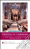 Fratelli in cammino: Storia della dichiarazione Nostra Aetate. E-book. Formato EPUB ebook