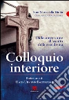 Colloquio interiore: Dalla conversione all'ascolto della voce divina. E-book. Formato EPUB ebook di Luisa Jaques