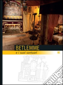 Betlemme: E i suoi Santuari. E-book. Formato PDF ebook di Emanuela Compri