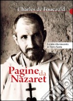 Pagine da Nazaret: LA MIA VITA NASCOSTA IN TERRA SANTA. E-book. Formato EPUB