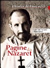 Pagine da Nazaret: LA MIA VITA NASCOSTA IN TERRA SANTA. E-book. Formato EPUB ebook di Charles Eugène de Foucauld