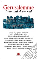 Gerusalemme: Dove tutti siamo nati. E-book. Formato EPUB ebook