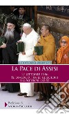 La pace di Assisi: 27 OTTOBRE 1986. IL DIALOGO TRA LE RELIGIONI TRENT'ANNI DOPO. E-book. Formato EPUB ebook