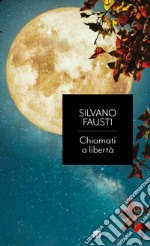 Chiamati a libertà: L'ultima parola di un profeta del nostro tempo. E-book. Formato EPUB ebook