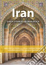 Iran: Guida storico-archeologica. E-book. Formato PDF ebook