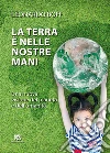 La Terra è nelle nostre mani. E-book. Formato EPUB ebook di Leonardo Boff