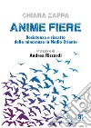 Anime fiere: Resistenza e riscatto delle minoranze in Medio Oriente. E-book. Formato EPUB ebook